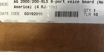 Dialogic P/n 80349 AG2000 200-8LS Port Voice Board. Fixed Price $900.00.
